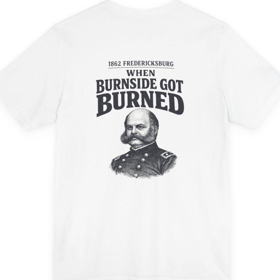 Fredericksburg Burnside Got Burned Vintage Back Print Premium Tee - White back