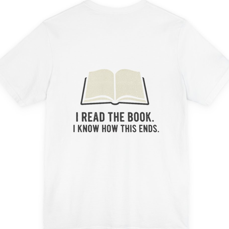 I Read The Book Back Print Premium Tee - White back