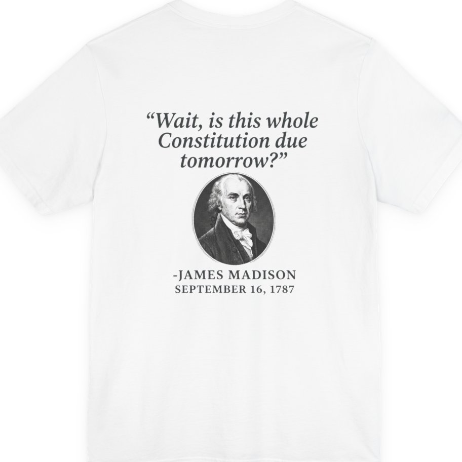Madison Constitution Deadline Back Print Premium Tee - White back