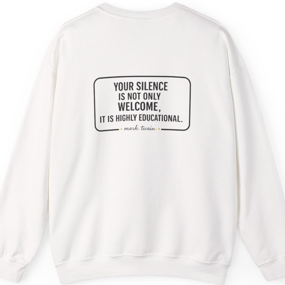 Your Silence Is Educational Back Print Sweatshirt - White back