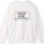 Your Silence Is Educational Back Print Sweatshirt - White back