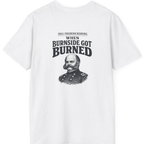 Fredericksburg Burnside Got Burned Vintage Back Print T-Shirt - White back
