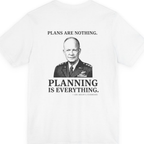 Eisenhower Planning Everything Back Print Premium Tee - White back