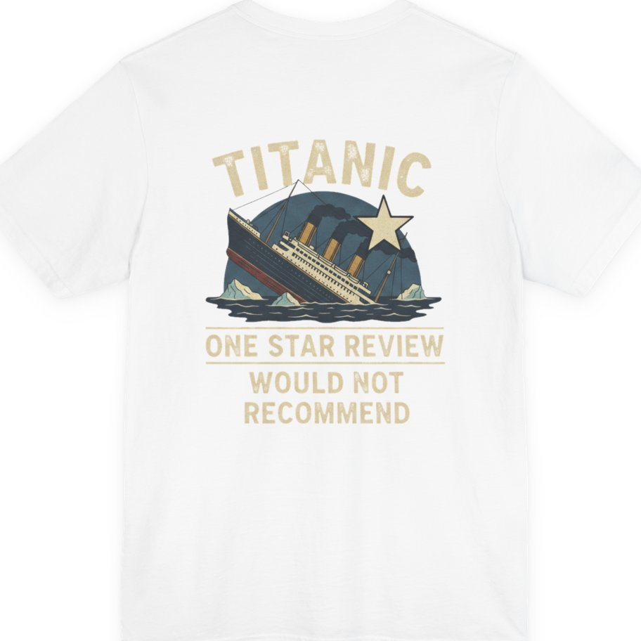 Titanic One Star Review Back Print Premium Tee - White back