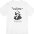 Thomas Jefferson Procrastination Double Spaced Back Print Premium Tee - White back