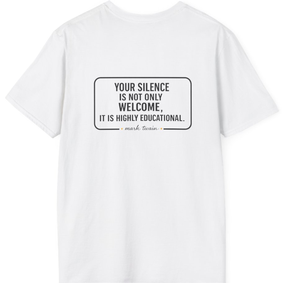 Your Silence Is Educational Back Print T-Shirt - White back