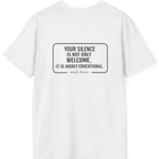 Your Silence Is Educational Back Print T-Shirt - White back