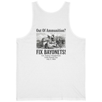 Out of Ammunition Fix Bayonets Back Print Tank Top - White back