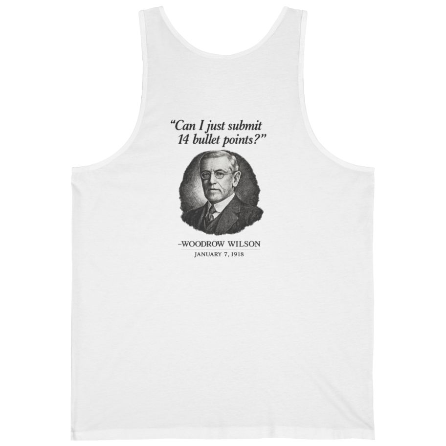 Woodrow Wilson Fourteen Points Procrastination Back Print Tank Top - White back
