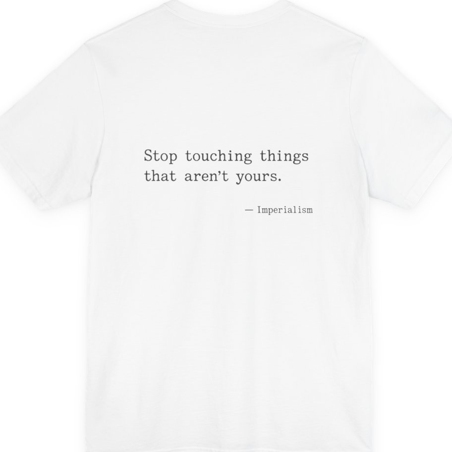 Imperialism Parental Warning Quote Back Print Premium Tee - White back