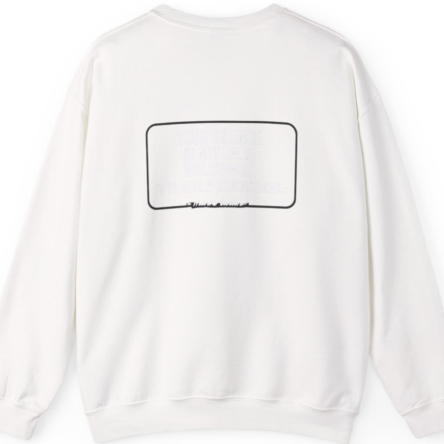 Your Silence Is Educational Back Print Sweatshirt - White back