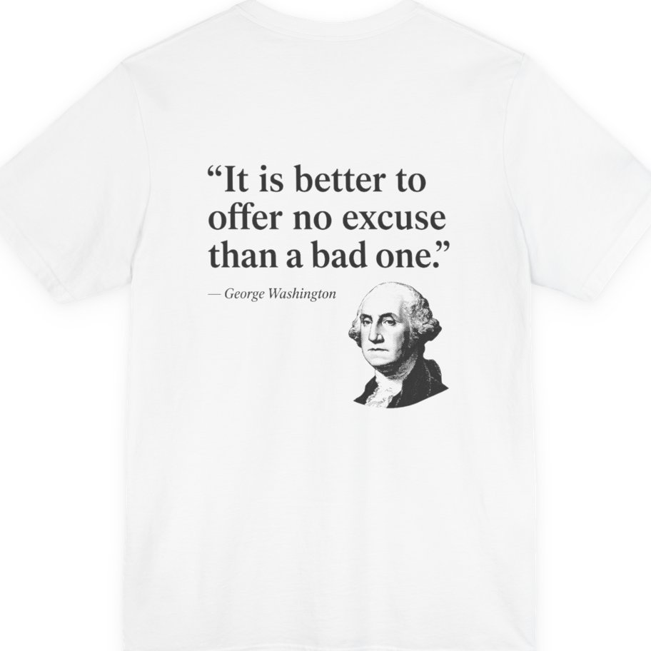 George Washington No Excuse Back Print Premium Tee - White back