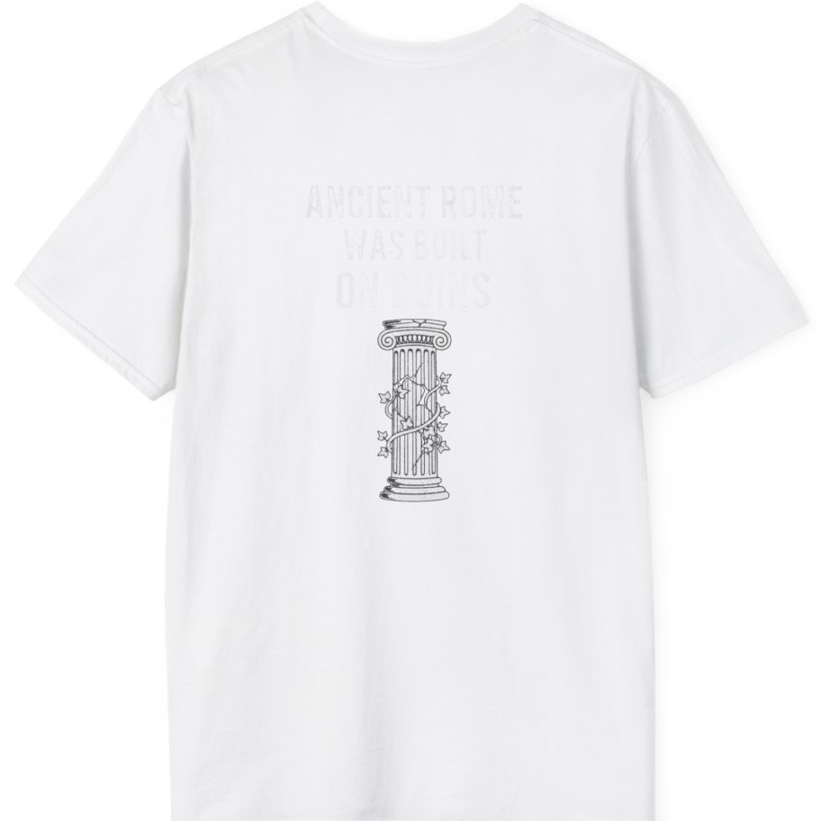 Ancient Rome Was Built On Back Print T-Shirt - White back