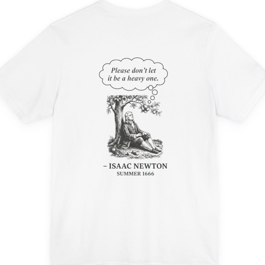 Newton Gravity Anxiety Back Print Premium Tee - White back
