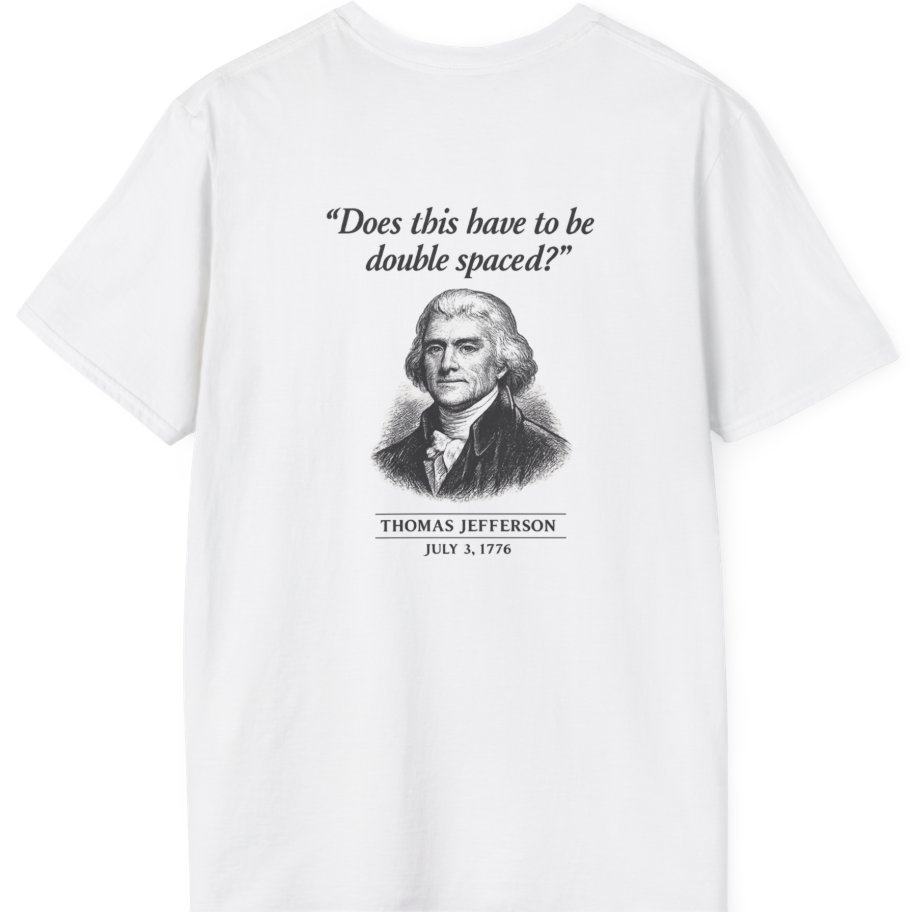 Thomas Jefferson Procrastination Double Spaced Back Print T-Shirt - White back
