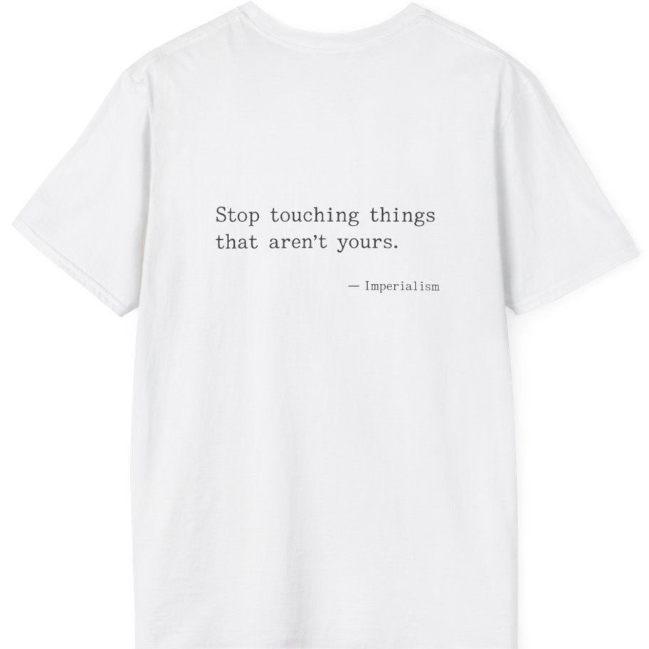 Imperialism Parental Warning Quote Back Print T-Shirt - White back