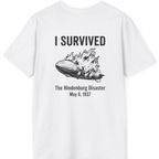 I Survived The Hindenburg Disaster Back Print T-Shirt - White back