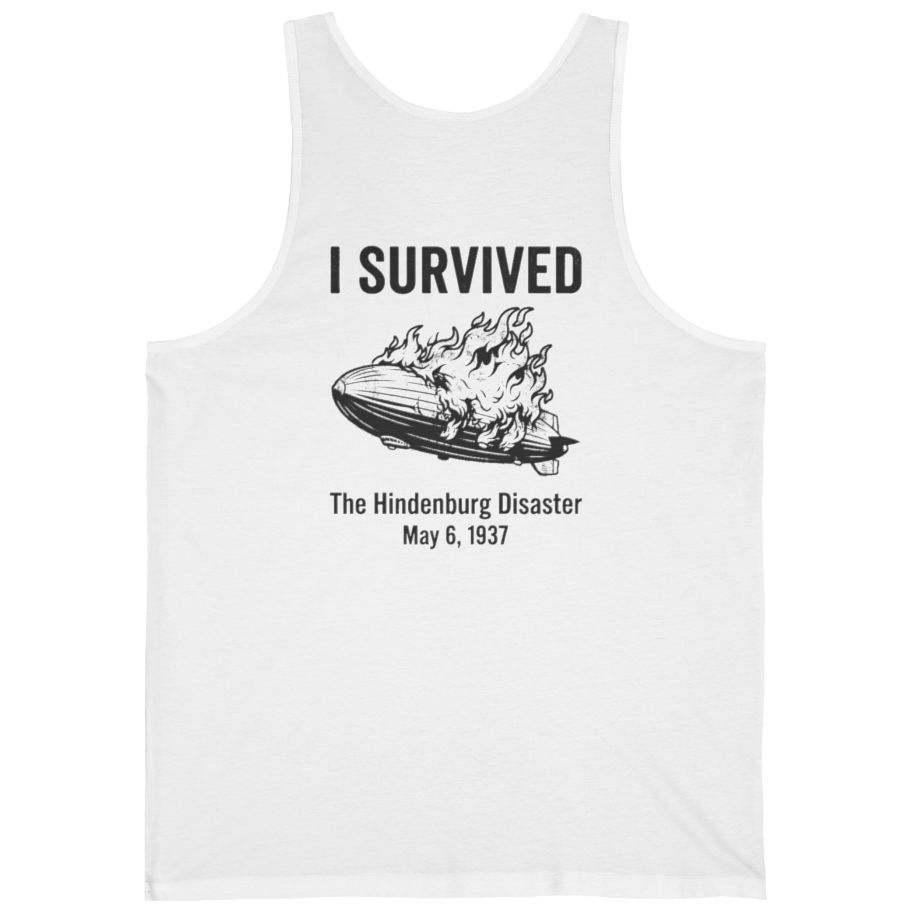 I Survived The Hindenburg Disaster Back Print Tank Top - White back