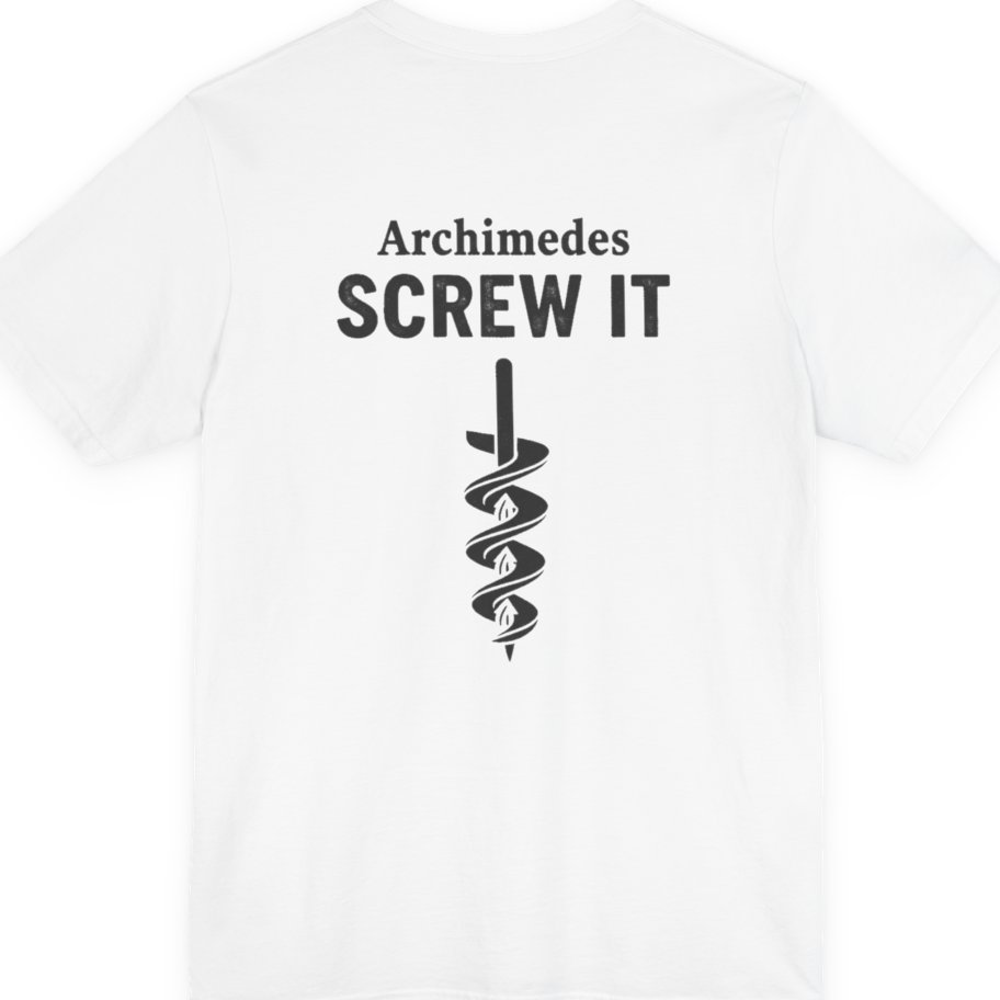 Archimedes Screw It Back Print Premium Tee - White back
