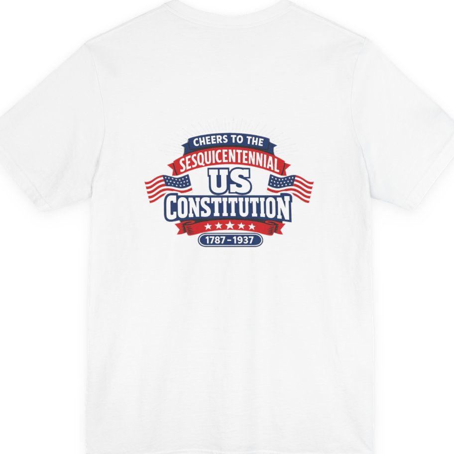 Cheers To The Sesquicentennial Us Back Print Premium Tee - White back