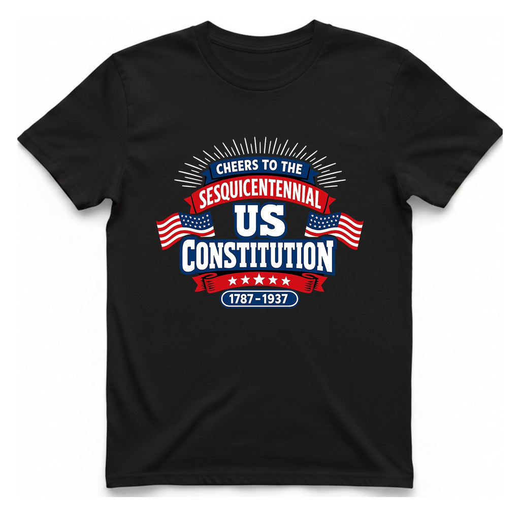 Cheers To The Sesquicentennial Us T-Shirt - Black front