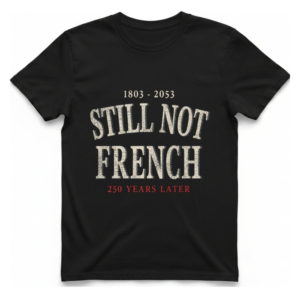 Still Not French T-Shirt - Black front