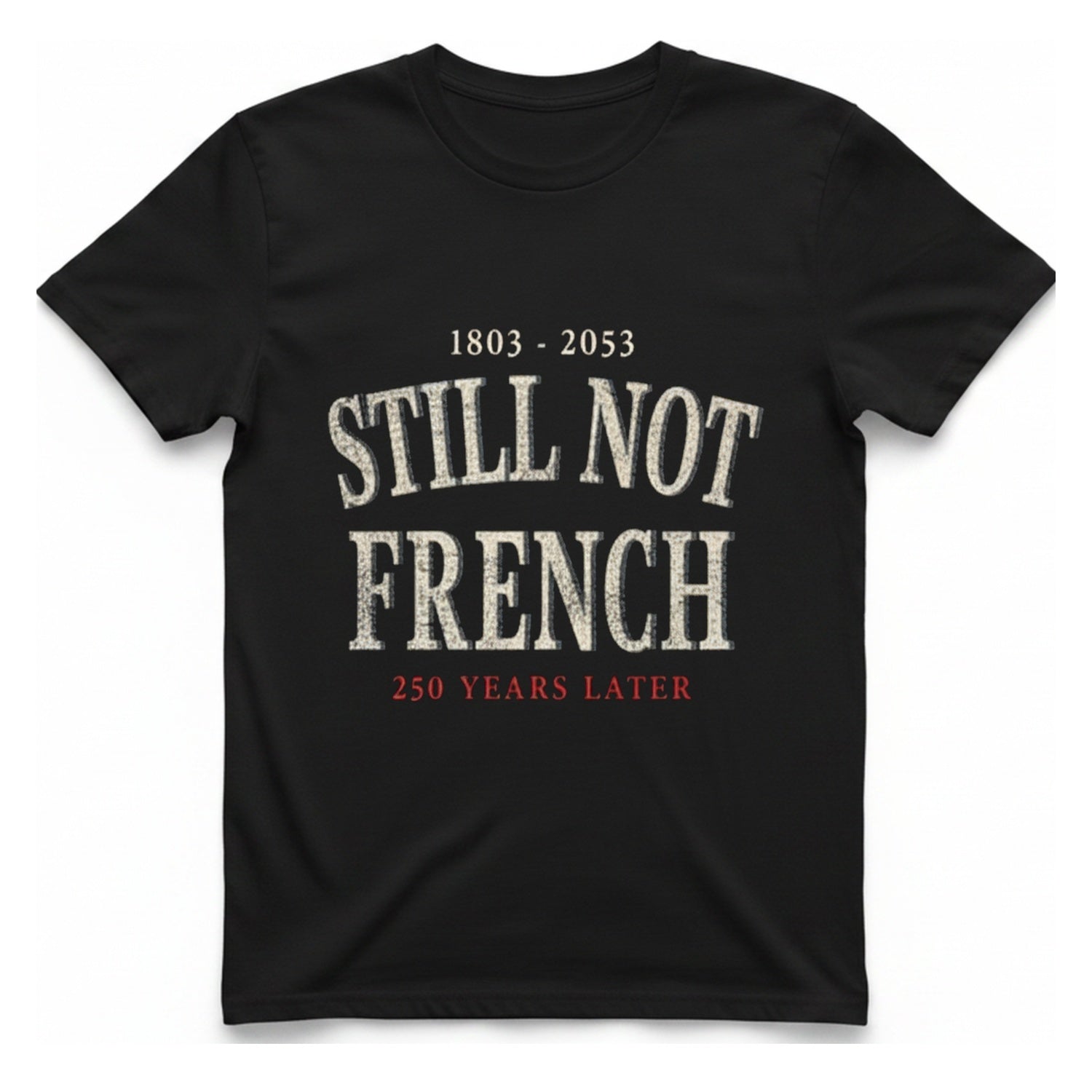 Still Not French T-Shirt - Black front