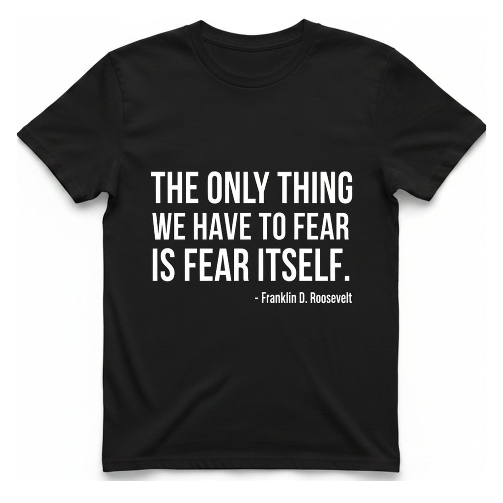 The Only Thing We Have T-Shirt - Black front