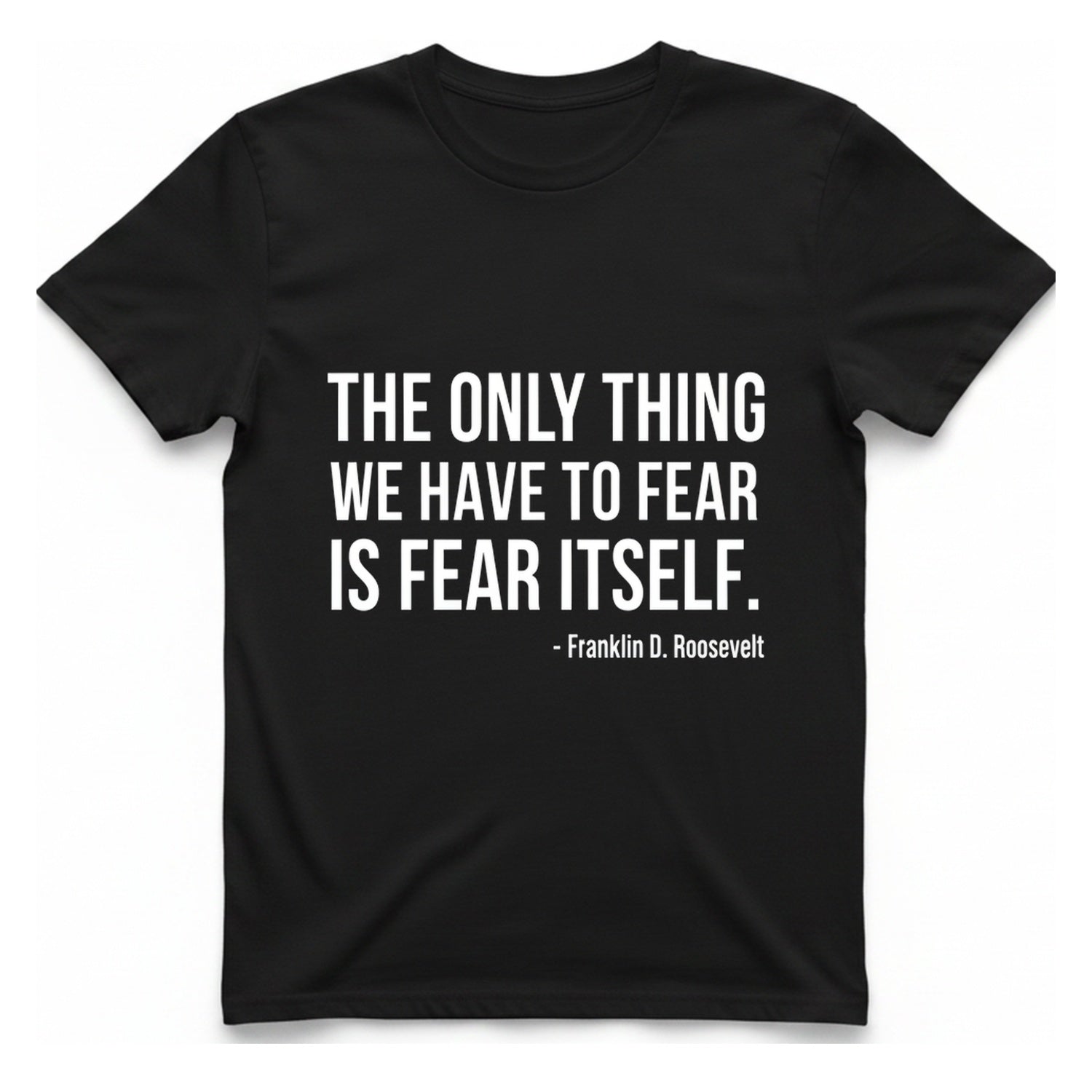 The Only Thing We Have T-Shirt - Black front