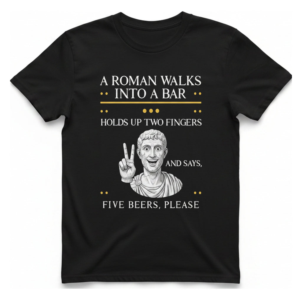 A Roman Walks Into A T-Shirt - Black front