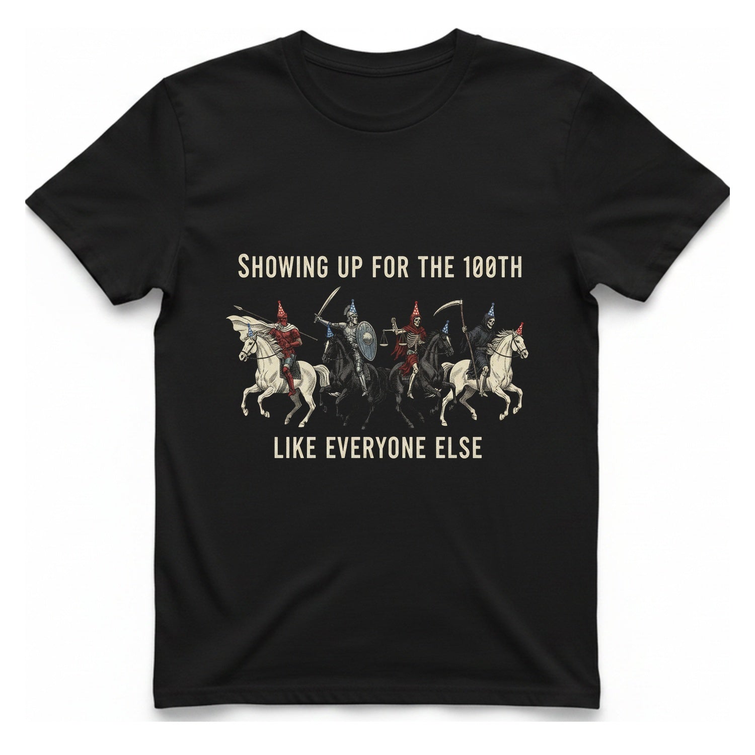 Showing Up For The 100Th T-Shirt - Black front