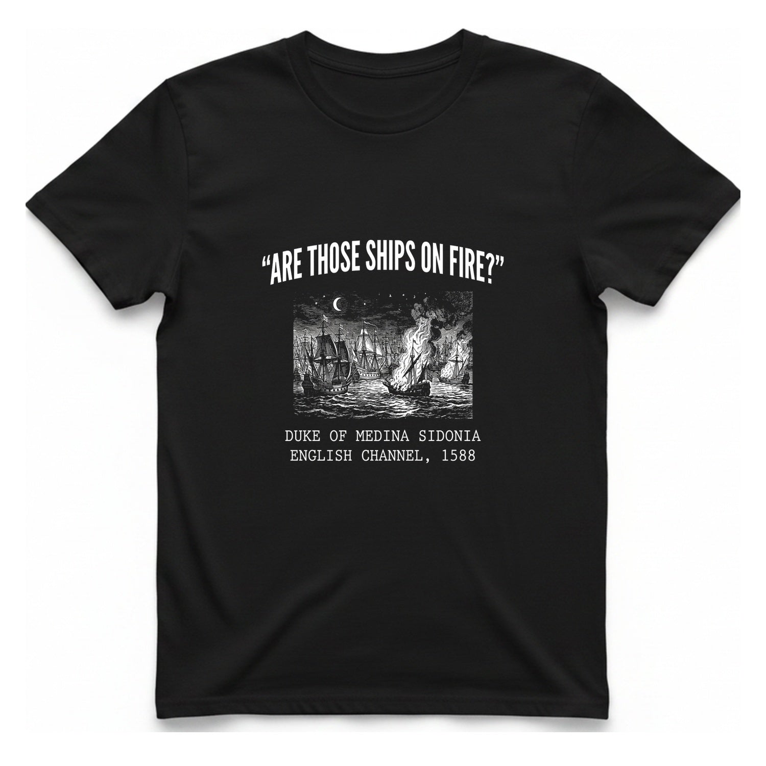 Spanish Armada Fire Ships T-Shirt - Black front