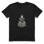 Well This Is Not Great T-Shirt - Black front