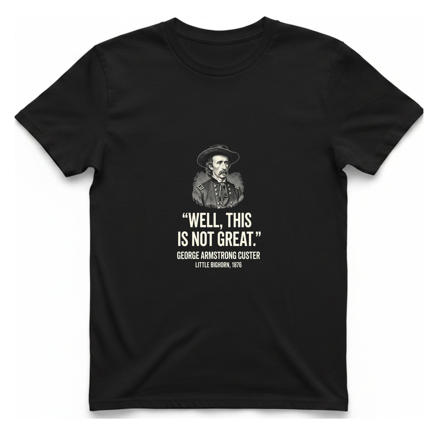 Well This Is Not Great T-Shirt - Black front
