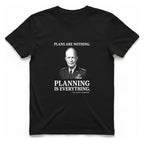 Eisenhower Planning Everything T-Shirt - Black front