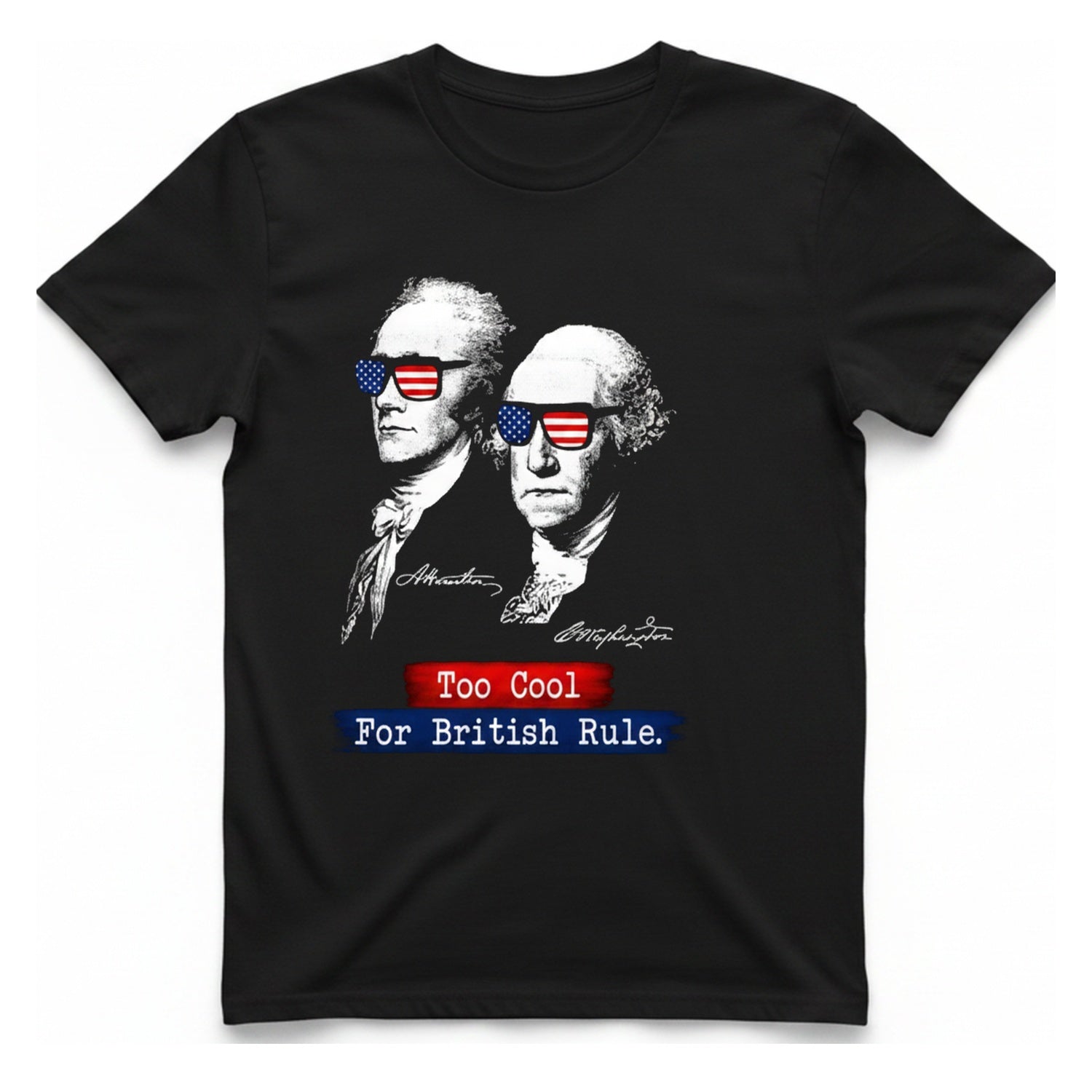 Too Cool For British Rule T-Shirt - Black front
