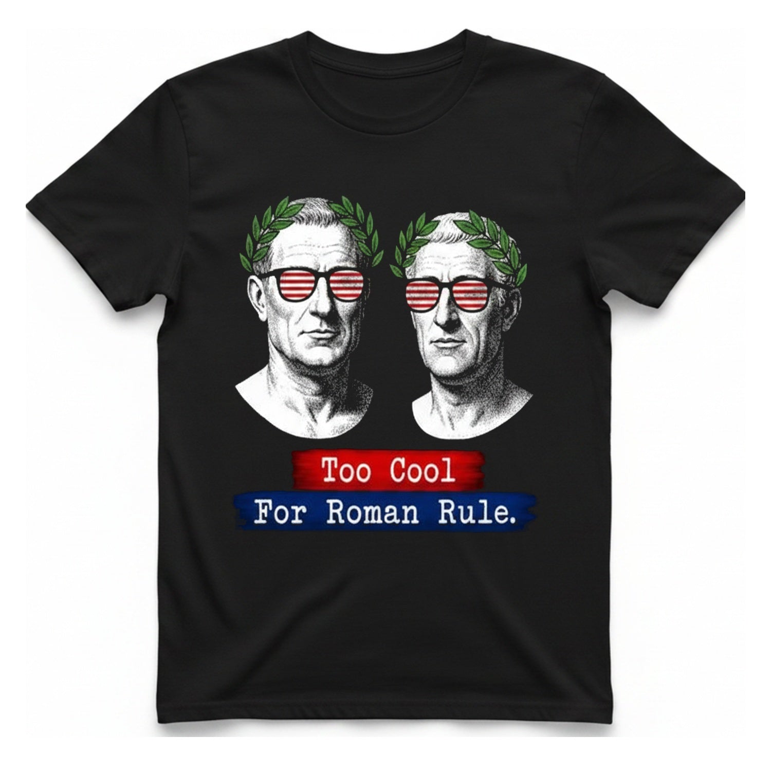 Too Cool For Roman Rule T-Shirt - Black front