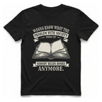 Nobody Reads Books Anymore T-Shirt - Black front