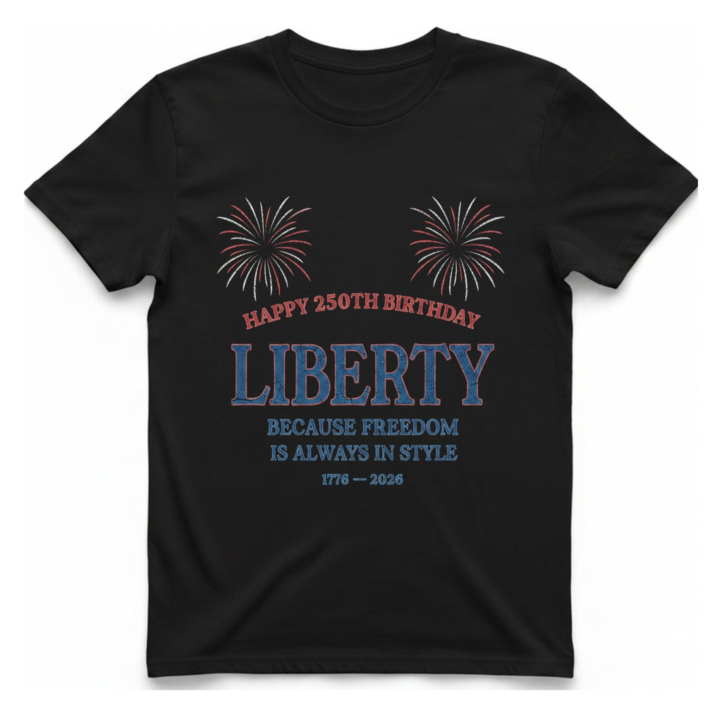 Happy 250Th Birthday Liberty T-Shirt - Black front