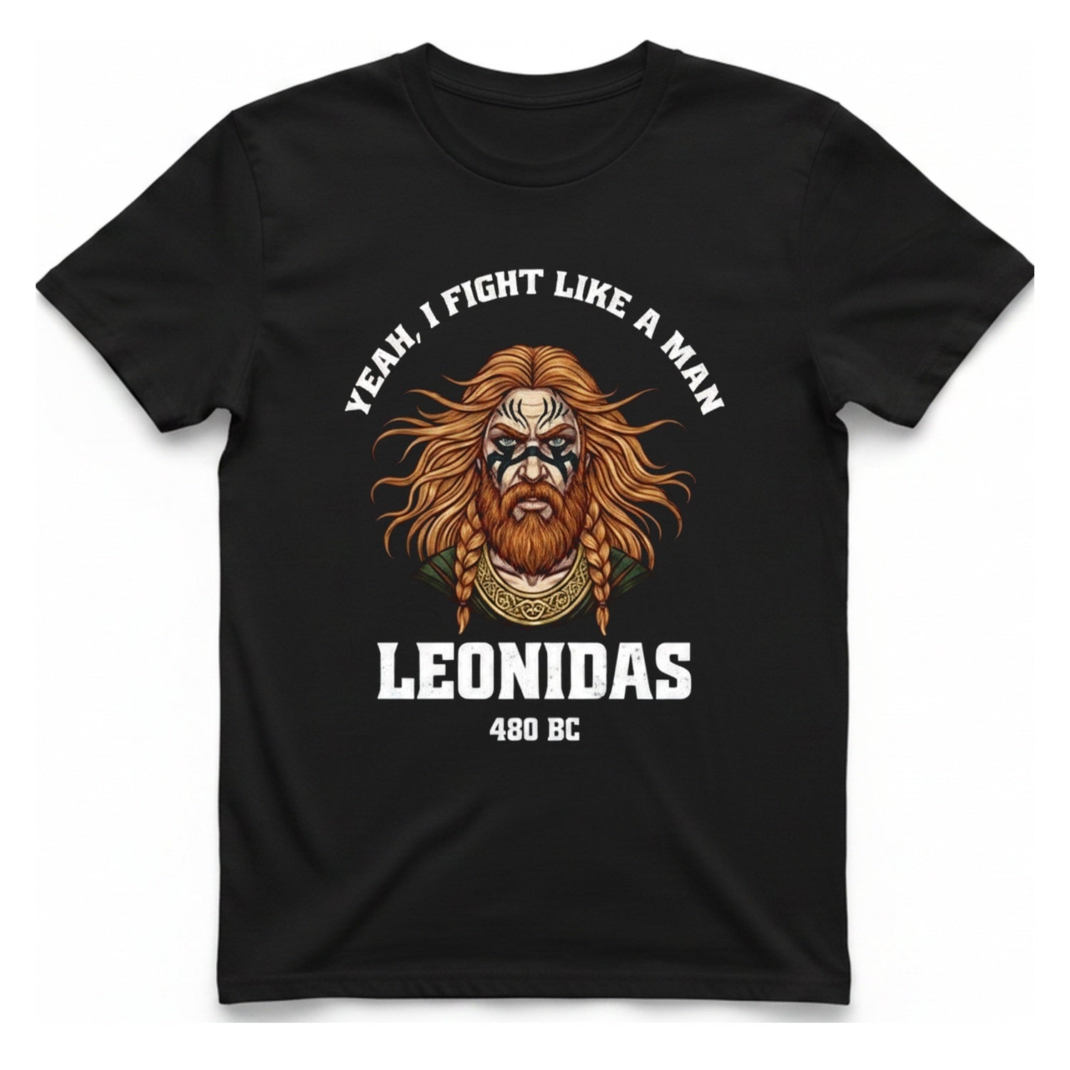 Leonidas Fight Like Man T-Shirt - Black front