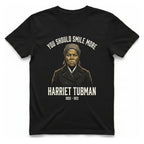 You Should Smile More Harriet T-Shirt - Black front