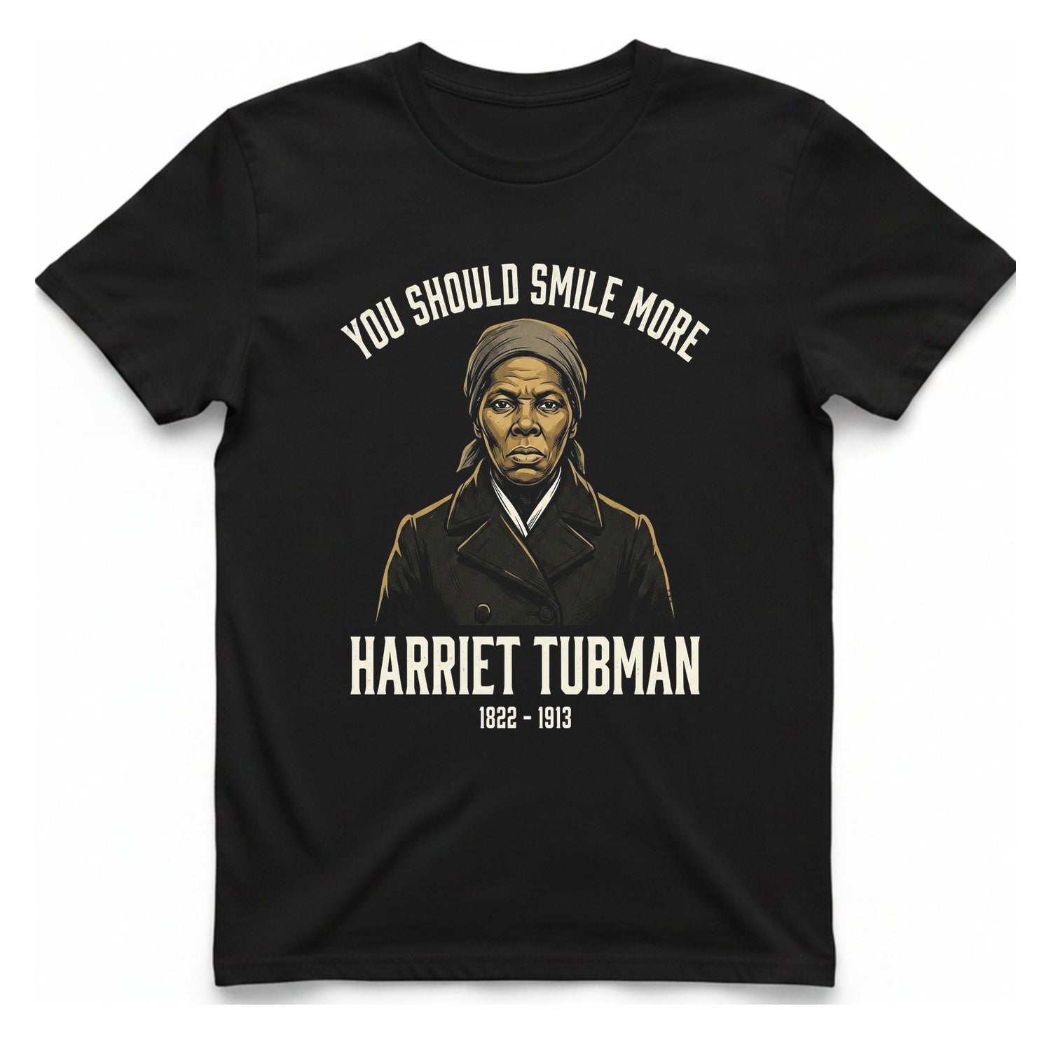 You Should Smile More Harriet T-Shirt - Black front