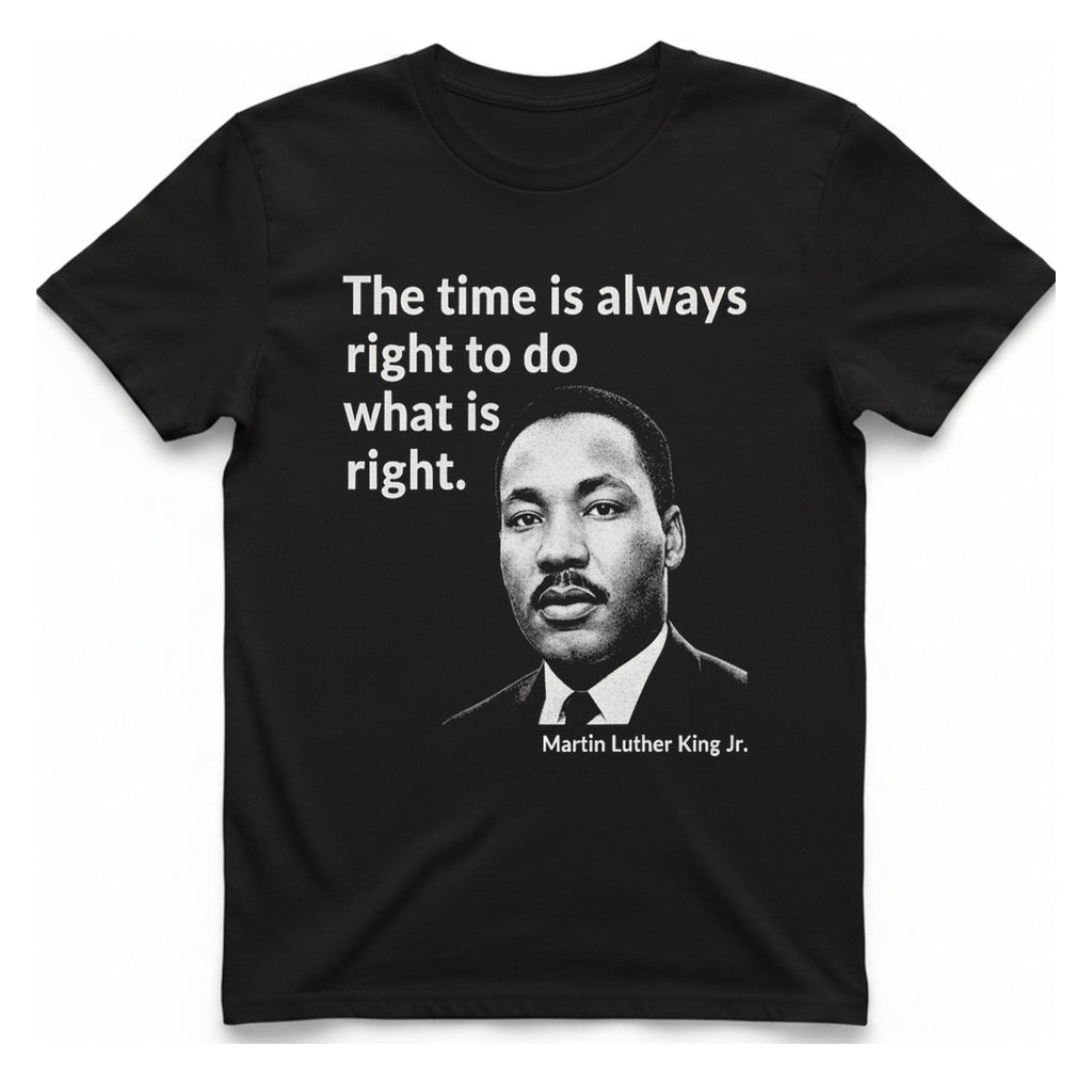 The Time Is Always Right T-Shirt - Black front