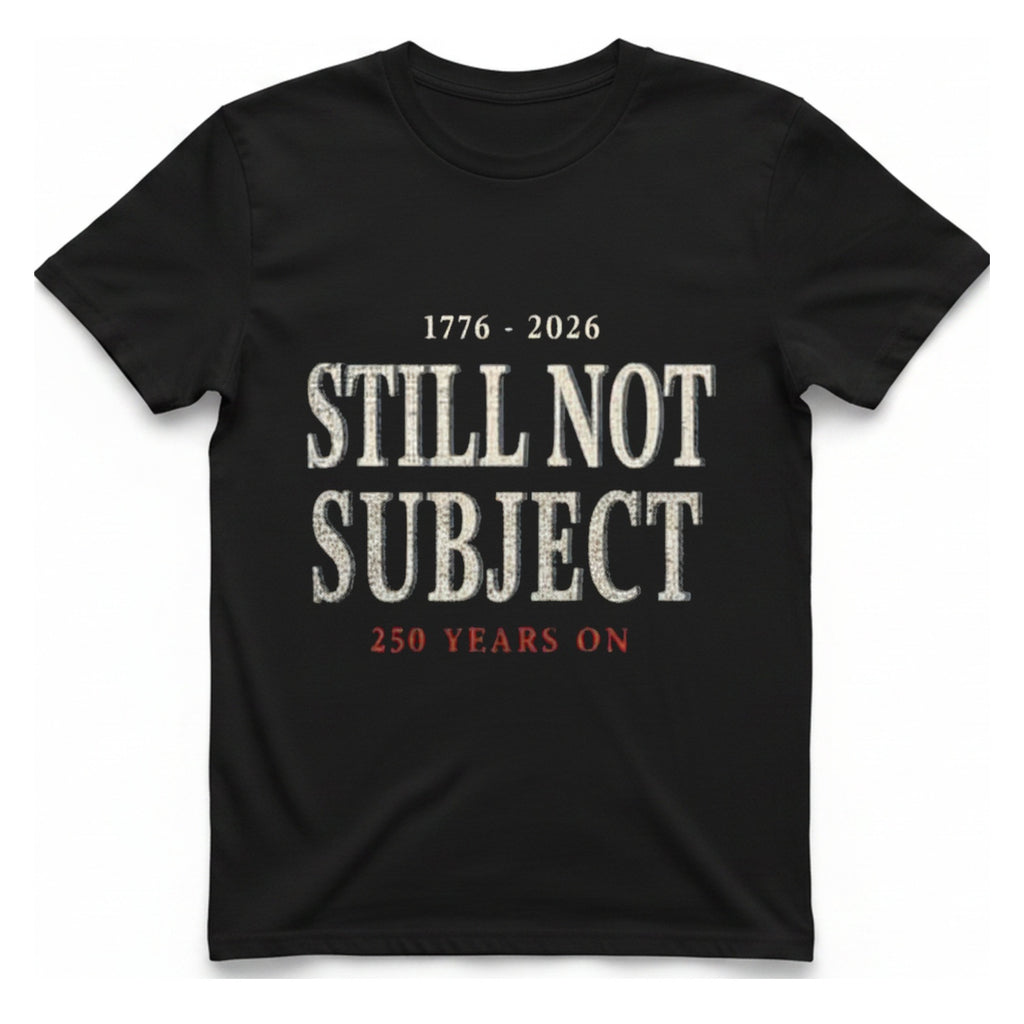 Still Not Subject T-Shirt - Black front