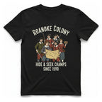 Roanoke Colony Hide And Seek T-Shirt - Black front