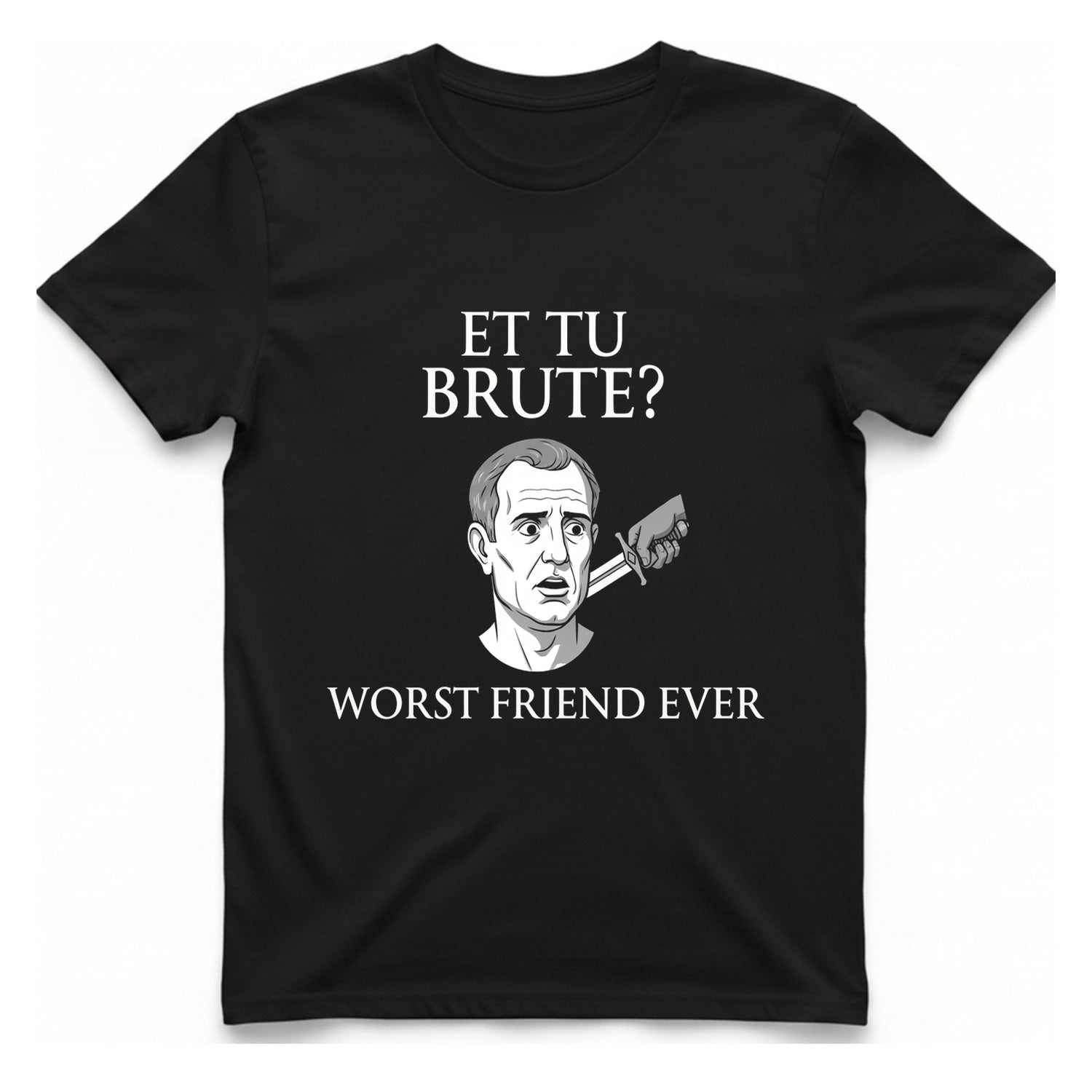 Et Tu Brute T-Shirt - Black front