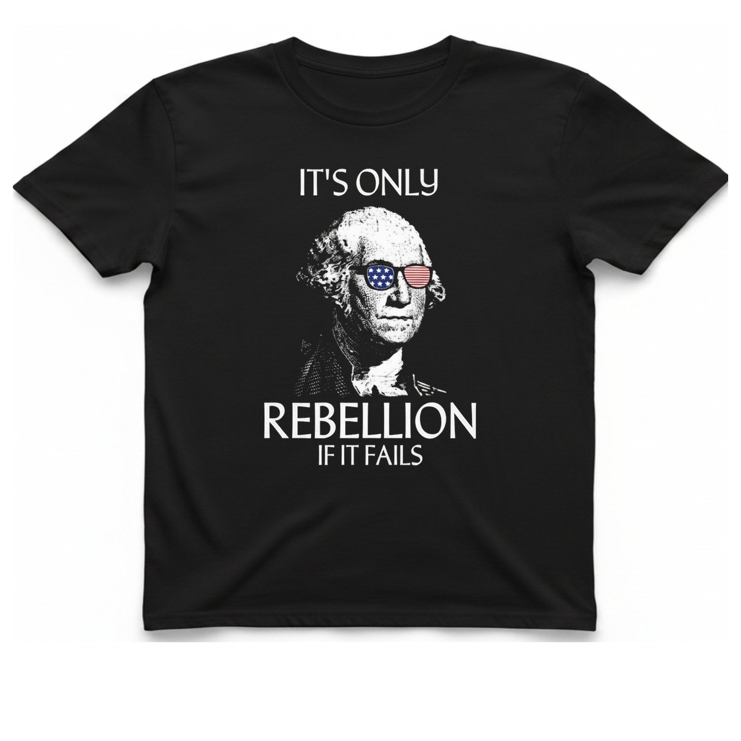 Rebellion If It Fails T-Shirt - Black front