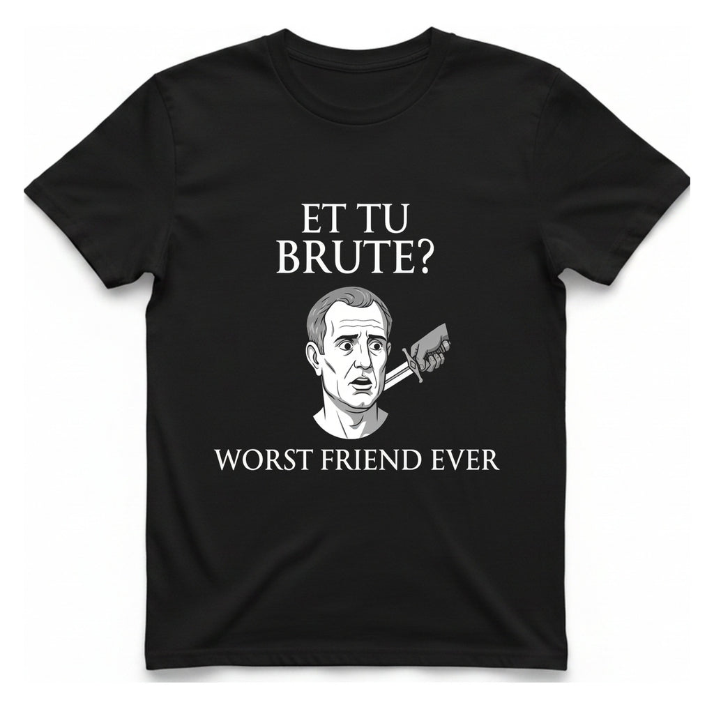Et Tu Brute T-Shirt - Black front