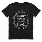 History Always Repeats T-Shirt - Black front