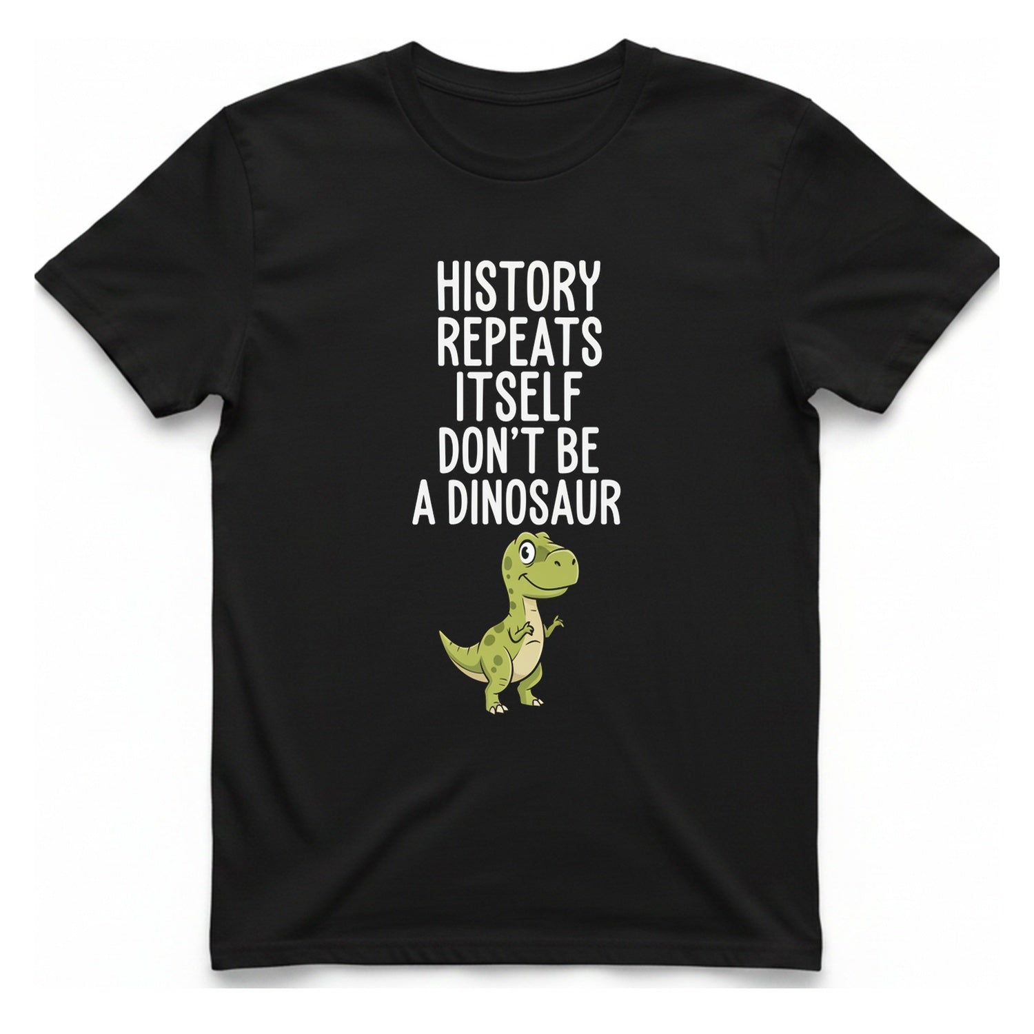 History Repeats Itself T-Shirt - Black front